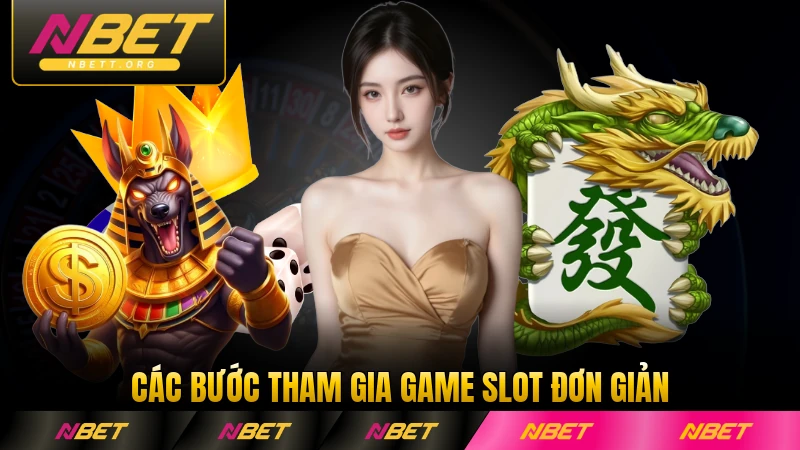 Các bước tham gia game slot đơn giản cho người mới