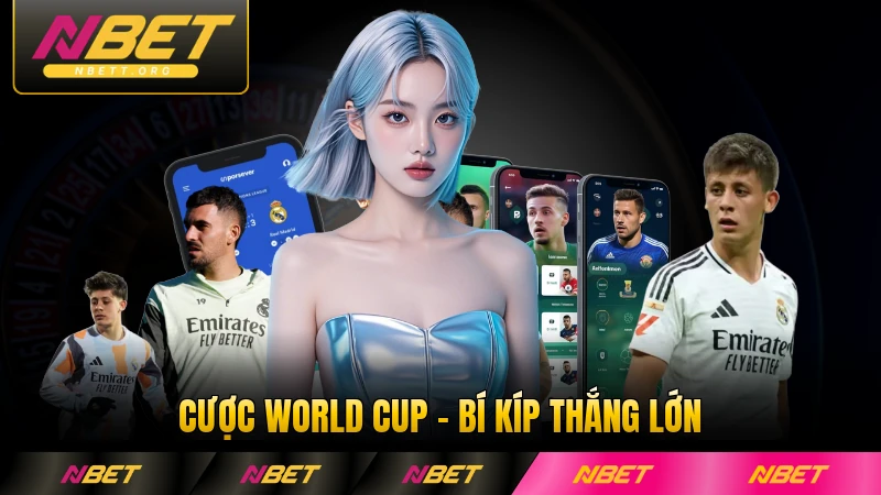 Cược World Cup - Bí Kíp Thắng Lớn Từ Chuyên Gia