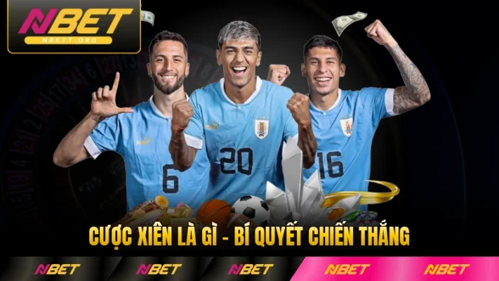 Cược Xiên Là Gì - Bí Quyết Chiến Thắng Lớn Đáng Chú Ý