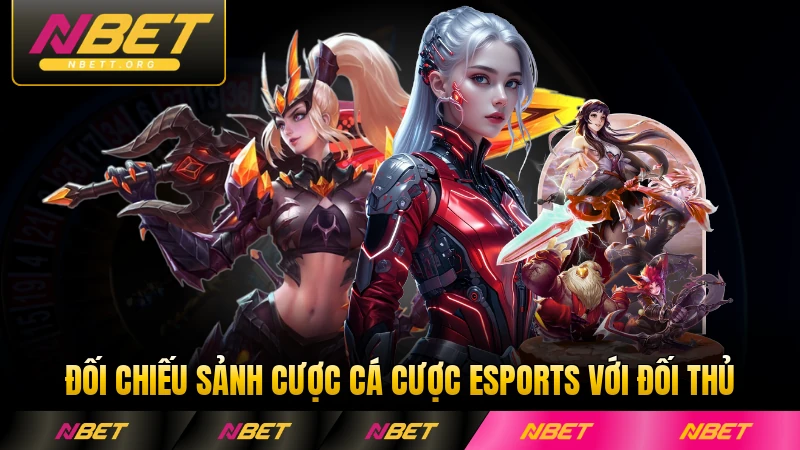 Đối chiếu sảnh cược cá cược Esports với đối thủ trực tuyến toàn diện