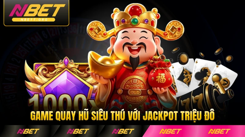 Game quay hũ Siêu Thú với jackpot triệu đô cực lớn