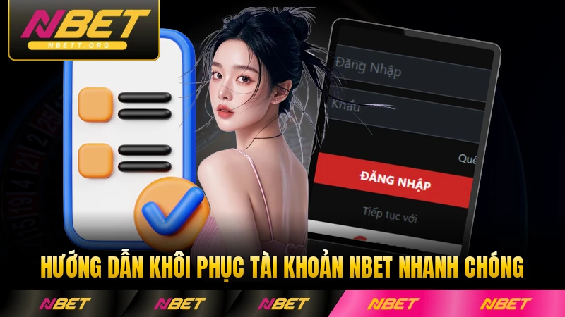 Hướng dẫn khôi phục tài khoản NBET nhanh chóng đơn giản