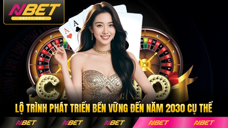 Lộ trình phát triển bền vững đến năm 2030 cụ thể