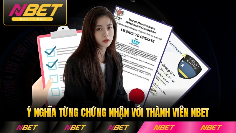 Ý nghĩa từng chứng nhận với thành viên NBET khi chơi