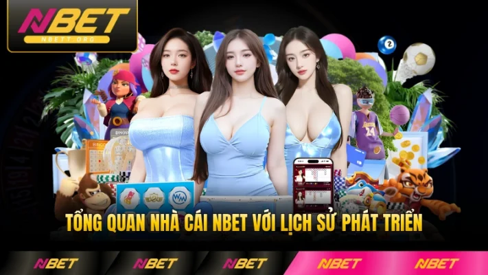 Tổng quan nhà cái NBET với lịch sử phát triển